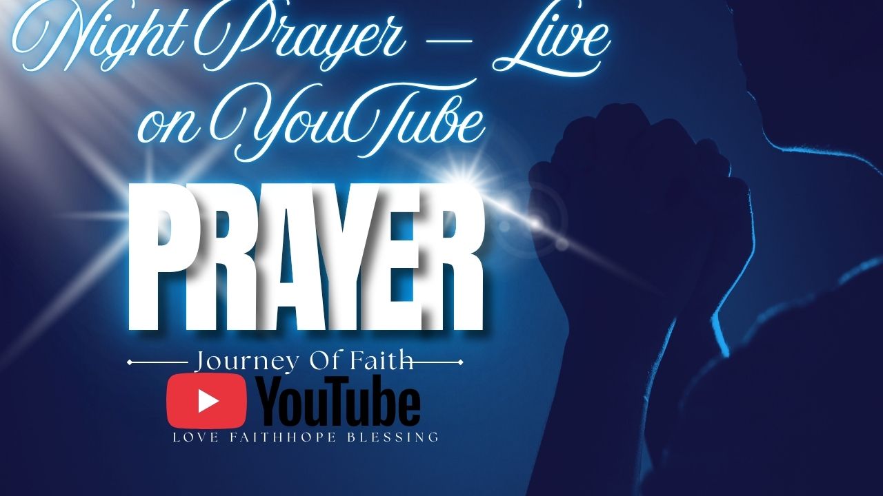 Night Prayer — Live on YouTube