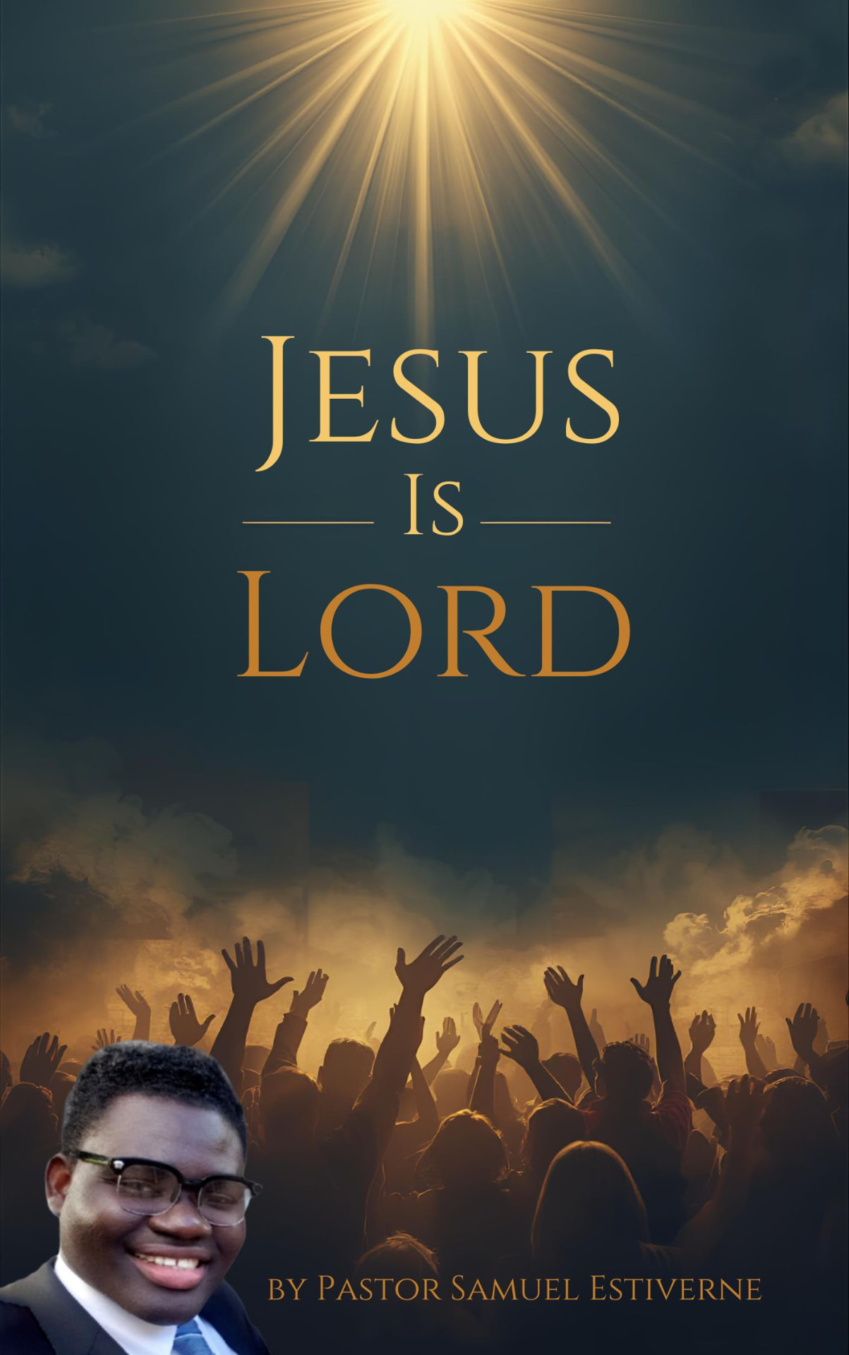 Jesus Is Lord — book cover by Pastor Samuel Estiverne