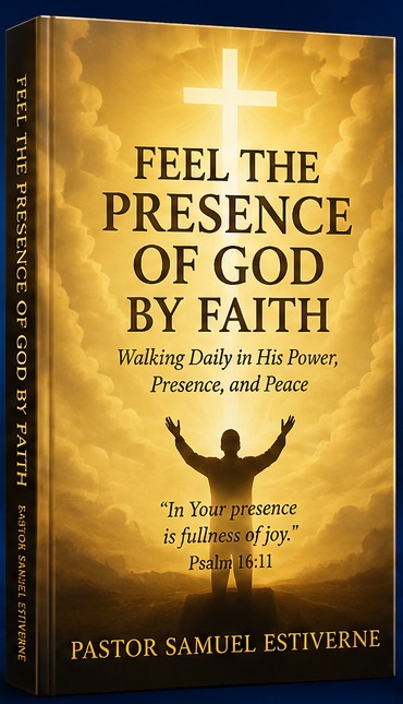 Feel the Presence of God by Faith — book cover by Pastor Samuel Estiverne